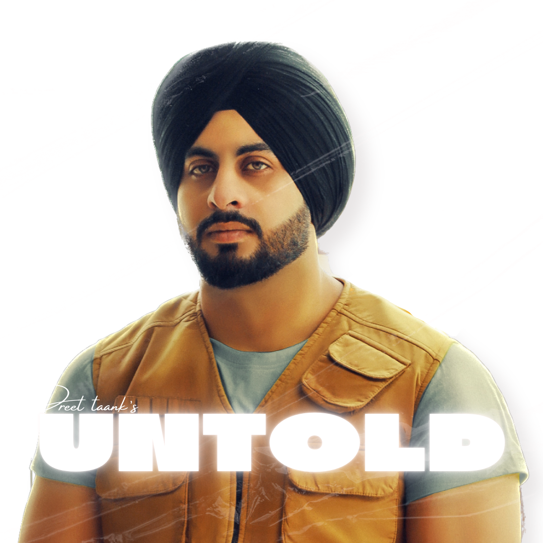 Untold PREET TAANK