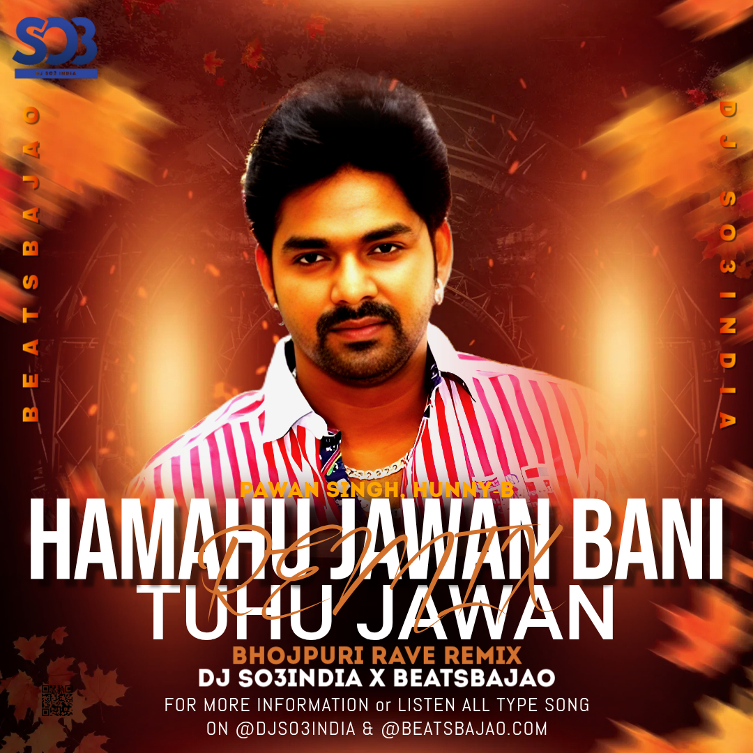 Hamahu Jawan Bani Remix - DJ So3India song cover