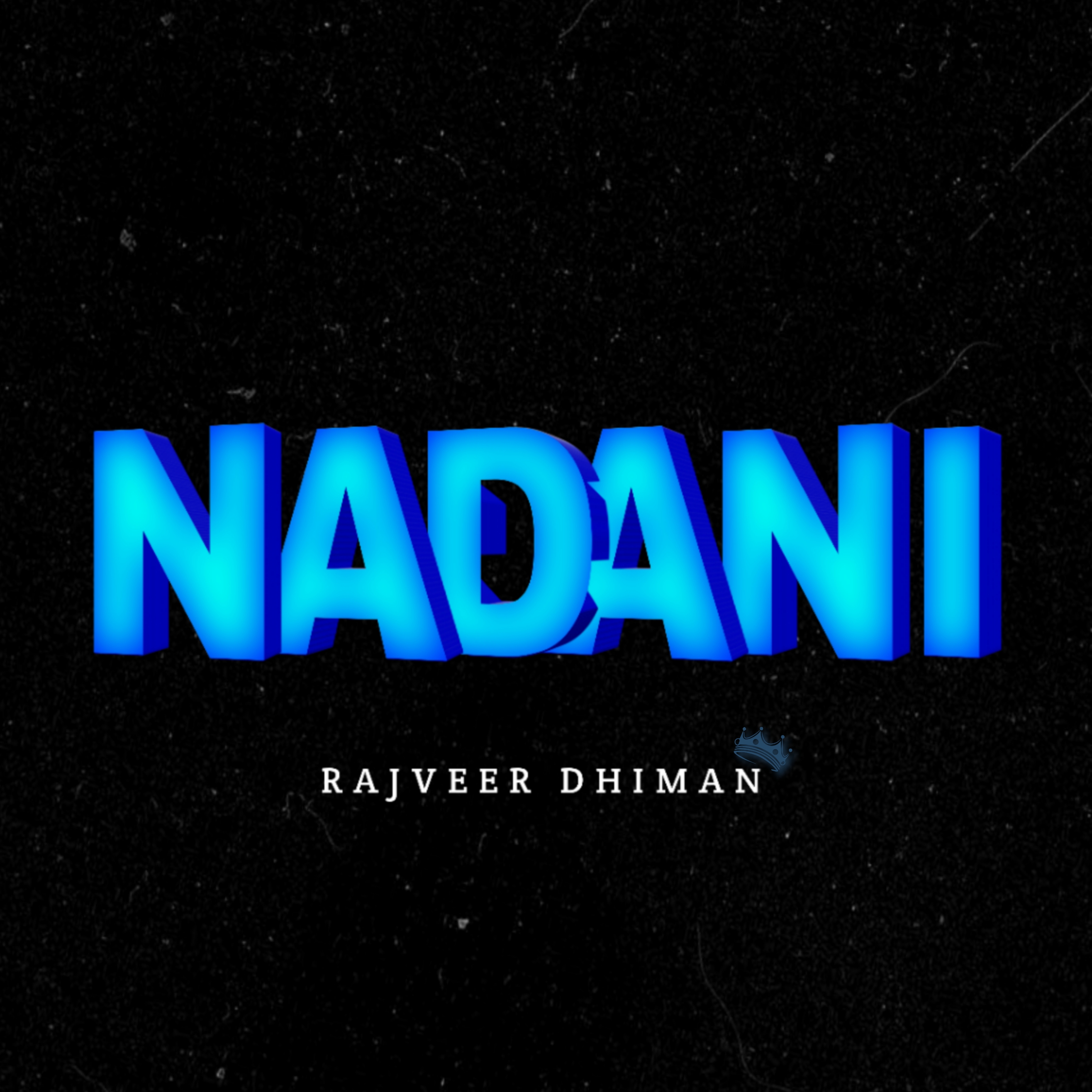 NADANI Rajveer Dhiman