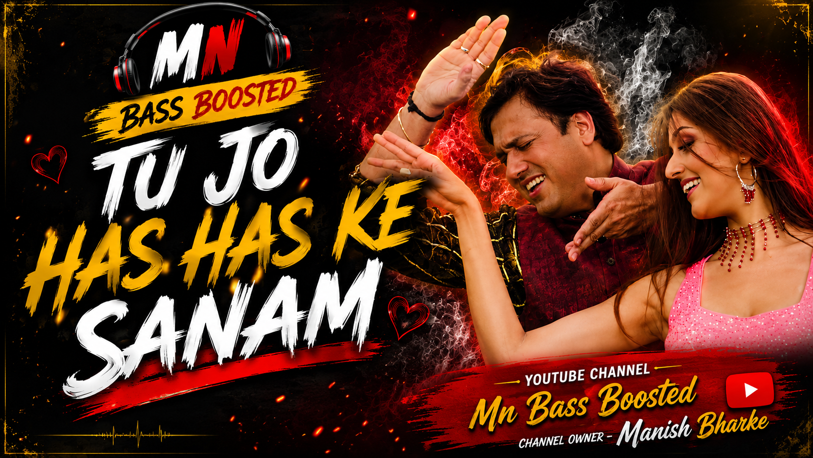 Tu Jo Has Has Ke Sanam 90s Evergreen Hits MN Bass - Mn Bass Boosted song cover