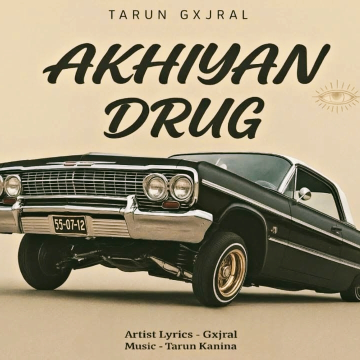 Akhiyan Drug - Gxjral x Tarun Kanina song cover