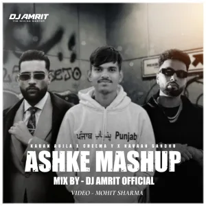 Ashke - Mashup - Karan Aujla X Cheema y X Navaan Sandhu song cover