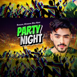 Party Night - Hassan Bin Aziz song cover